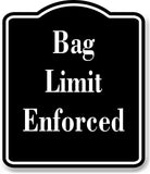 Bag Limit Enforced Hunt BLACK Aluminum Composite Sign