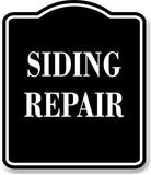 Siding Repair BLACK Aluminum Composite Sign