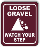 LOOSE GRAVEL WATCH YOUR STEP TRAIL CAMPING Metal Aluminum composite sign