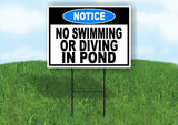 NO SWIMMING OR DIVING IN POND BLUE NOTICE Yard Sign w Stand LAWN SIGN