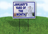JANUARYS YARD OF THE MONTH Yard Sign Road with Stand LAWN SIGN