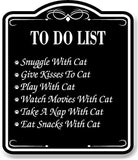 Todo List Cat BLACK Aluminum Composite Sign