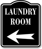 Laundry Room Left Arrow BLACK Aluminum Composite Sign