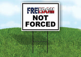 FREEDOM NOT FORCE Yard Sign with Stand LAWN SIGN