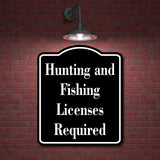 Hunting and Fishing Licenses Required Hunt BLACK Aluminum Composite Sign