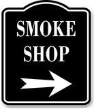Smoke Shop Right Arrow BLACK Aluminum Composite Sign