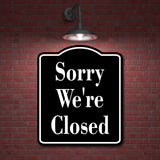 Sorry  We're Closed Elegant BLACK Aluminum Composite Sign