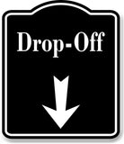 Drop-Off Down Arrow BLACK Aluminum Composite Sign