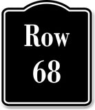 Row 68 Aisle BLACK Aluminum Composite Sign