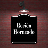 Reci n Horneado Spanish Muestra al aire libre  BLACK Aluminum Composite Sign