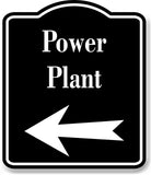 Power Plant Left Arrow BLACK Aluminum Composite Sign