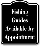 Fishing Guides Available by Appointment Fishing BLACK Aluminum Composite Sign
