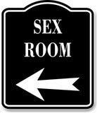 Sex Room Left Arrow BLACK Aluminum Composite Sign