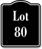 Lot 80 Building Site BLACK Aluminum Composite Sign