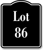 Lot 86 Building Site BLACK Aluminum Composite Sign