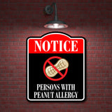 Notice Persons with Peanut Allergy BLACK Aluminum Composite Sign