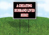 A CHEATING HUSBAND LIVES HERE Plastic Yard Sign ROAD SIGN with Stand
