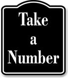 Take a Number Elegant BLACK Aluminum Composite Sign