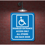 Disabled Entrance Only all others Back door Left arrow Aluminum Composite Sign