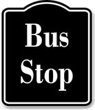 Bus Stop BLACK Aluminum Composite Sign