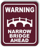 WARNING NARROW BRIDGE AHEAD TRAIL Metal Aluminum composite sign