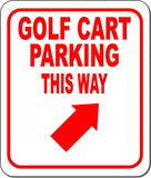 GOLF CART PARKING THIS WAY RED 8 Arrow Variations Metal Aluminum composite sign