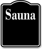 Sauna Day Spa BLACK Aluminum Composite Sign