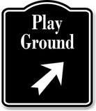 Play Ground 45 Degree Up Right Arrow BLACK Aluminum Composite Sign