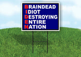 BIDEN BRAINDEAD IDIOT RED BLUE Yard Sign with Stand LAWN SIGN