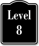 Level 8 Number Garage Building BLACK Aluminum Composite Sign