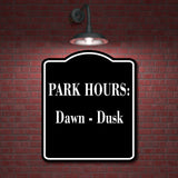 Park Hours Dawn Dusk BLACK Aluminum Composite Sign