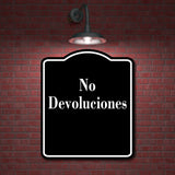 No Devoluciones Spanish Muestra al aire libre  BLACK Aluminum Composite Sign