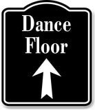 Dance Floor Up Arrow BLACK Aluminum Composite Sign