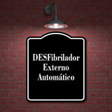 DESFibrilador Externo Autom tico Spanish firmar BLACK Aluminum Composite Sign