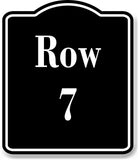 Row 7 Aisle BLACK Aluminum Composite Sign