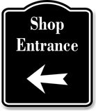 Shop Entrance Left Arrow BLACK Aluminum Composite Sign