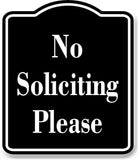 No Soliciting Please BLACK Aluminum Composite Sign