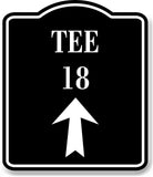 Tee 18 Golf Course Up Arrow BLACK Aluminum Composite Sign