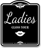 Ladies Gloss Your White Lips BLACK Aluminum Composite Sign