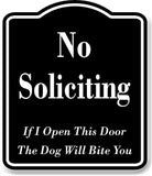 No Soliciting Open This Door The Dog Will Bite BLACK Aluminum Composite Sign