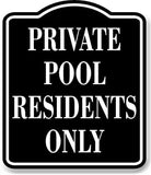 Private Pool Residents Only BLACK Aluminum Composite Sign