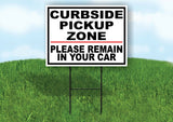 CURBSIDE PICKUP REMAIN IN CAR Yard Sign with Stand LAWN SIGN