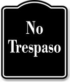 No Trespaso Spanish Muestra al aire libre firmar BLACK Aluminum Composite Sign