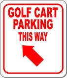 GOLF CART PARKING THIS WAY RED 8 Arrow Variations Metal Aluminum composite sign