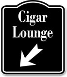 Cigar Lounge Bar 45 Degree Down Left Arrow BLACK Aluminum Composite Sign