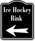 Ice Hockey Rink Left Arrow BLACK Aluminum Composite Sign