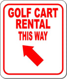 GOLF CART RENTAL THIS WAY RED 8 Arrow Variations Metal Aluminum composite sign
