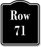 Row 71 Aisle BLACK Aluminum Composite Sign
