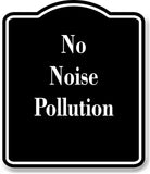 No Noise Pollution Fishing BLACK Aluminum Composite Sign