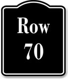 Row 70 Aisle BLACK Aluminum Composite Sign